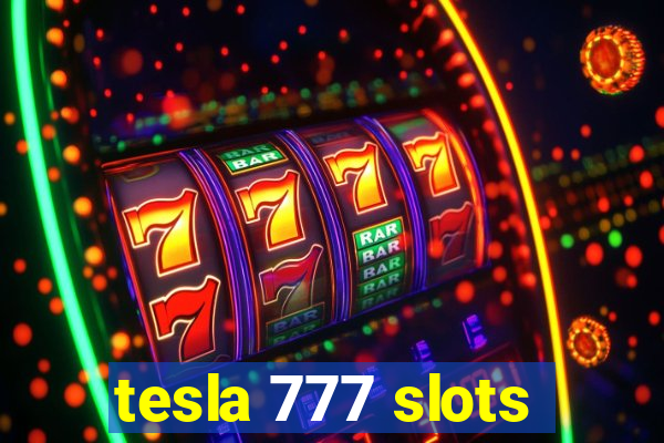 tesla 777 slots